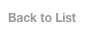 Back to List